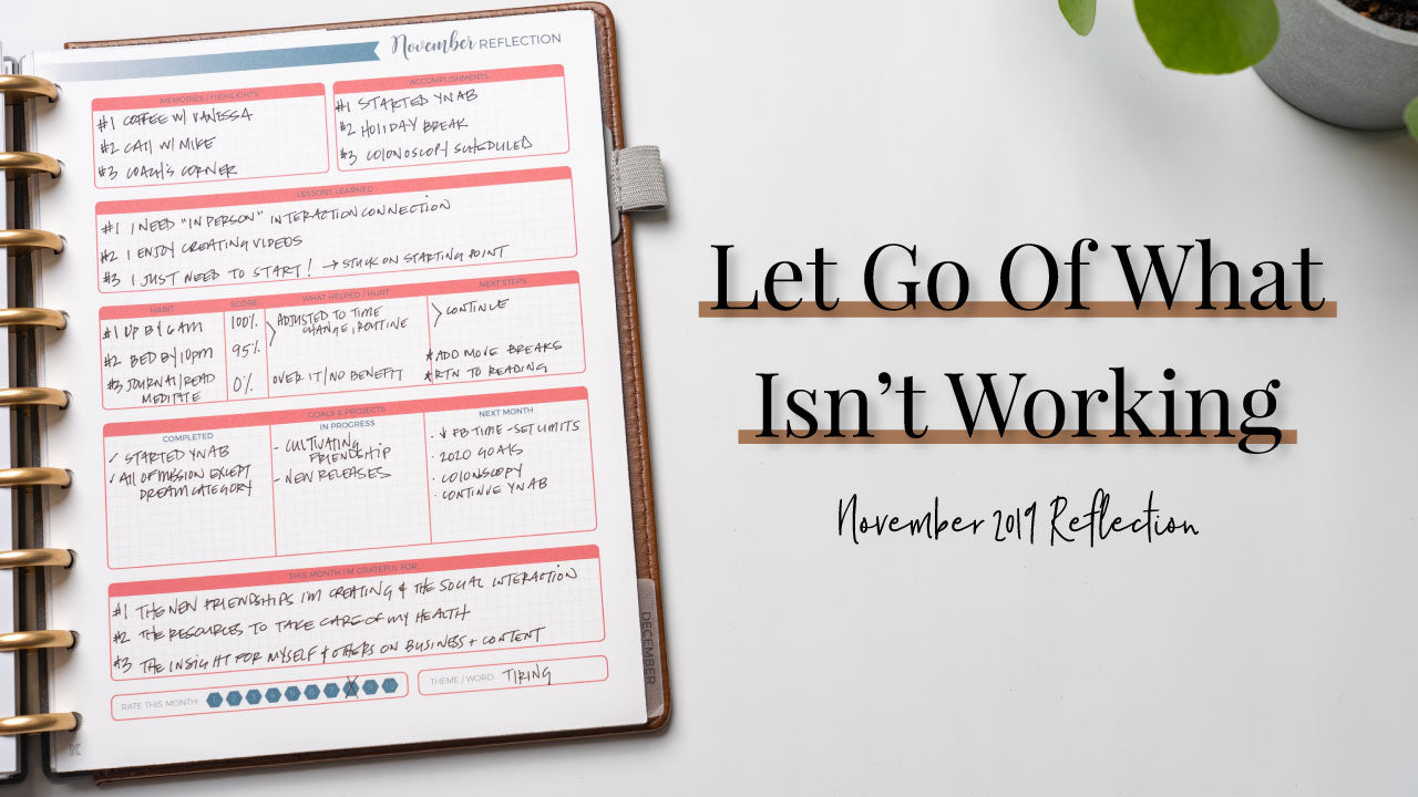 Let Go of What Isn't Working | November 2019 Reflection