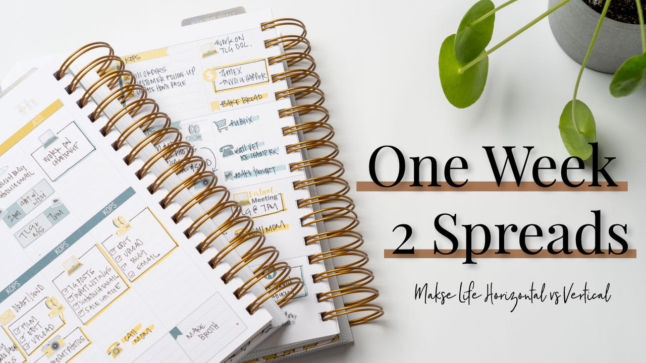 One Week 2 Spreads - Makse Life Horizontal & Vertical