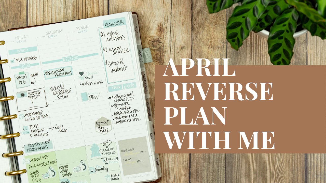 April Reverse Plan With Me