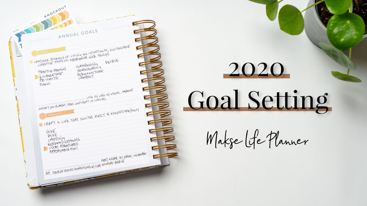 2020 Goal Setting in Makse Life Planner