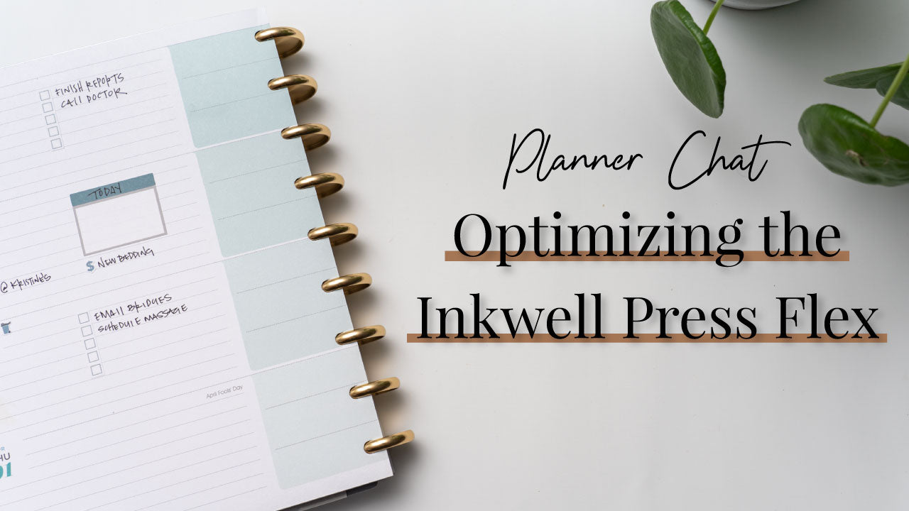 Planner Chat | Optimizing the Inkwell Press Flex with Amy