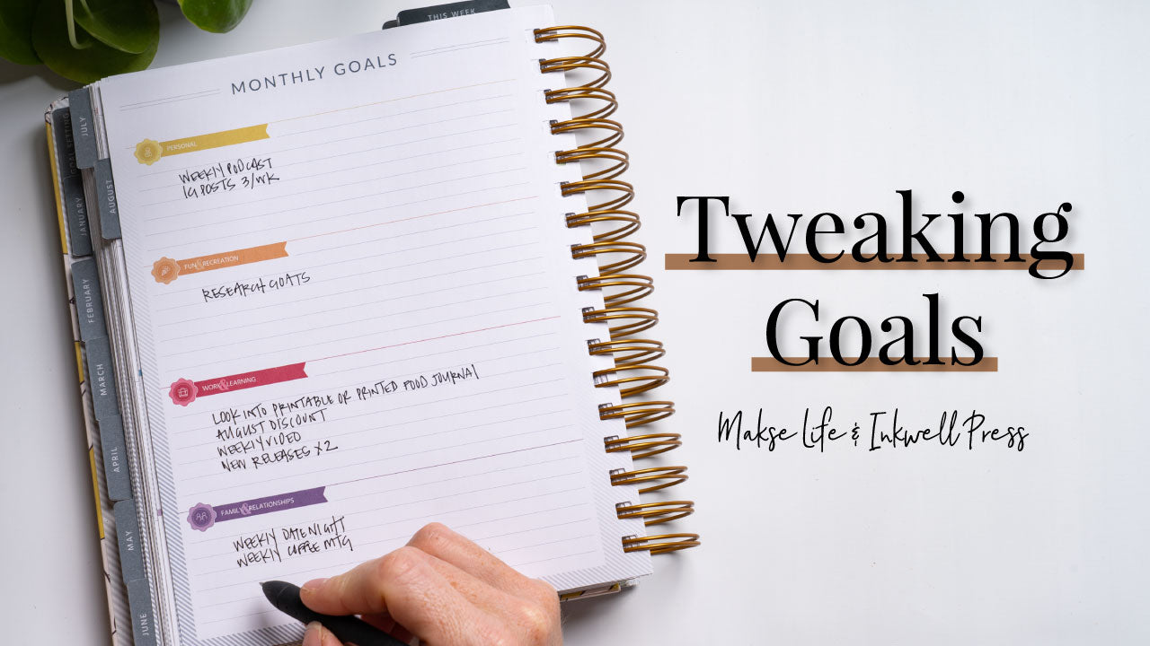 Tweaking Goals | August 2020 Goal Setting