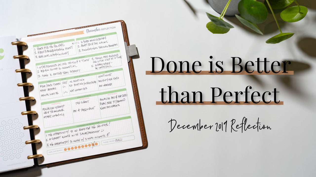 Done is Better than Perfect | December 2019 Reflection