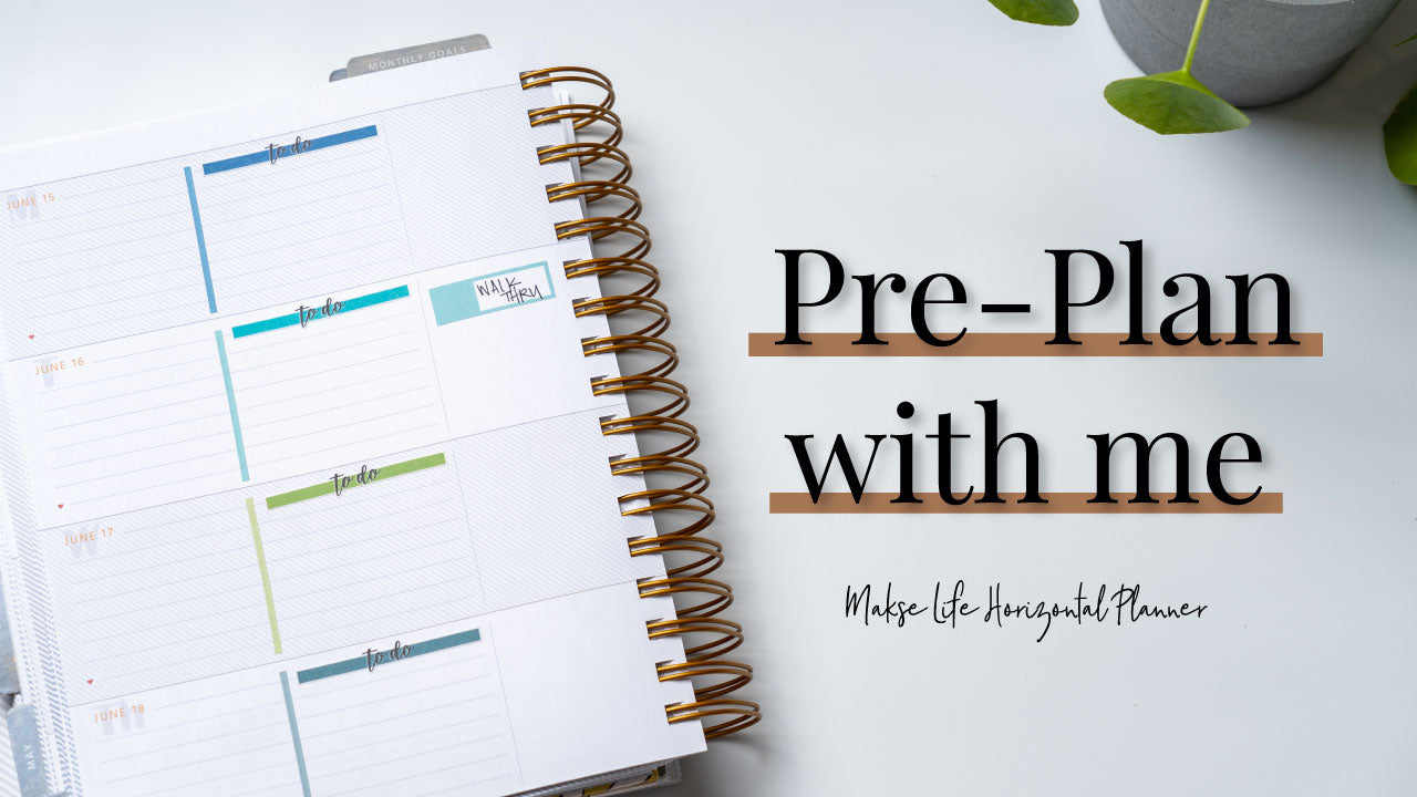 Pre-Plan With Me | Makse Life Horizontal | Week of June 22, 2020