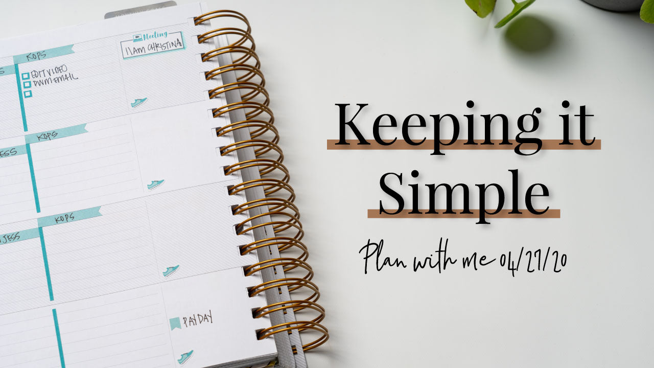 Keeping it Simple | Plan With Me 4/27/20 Makse Life Horizontal