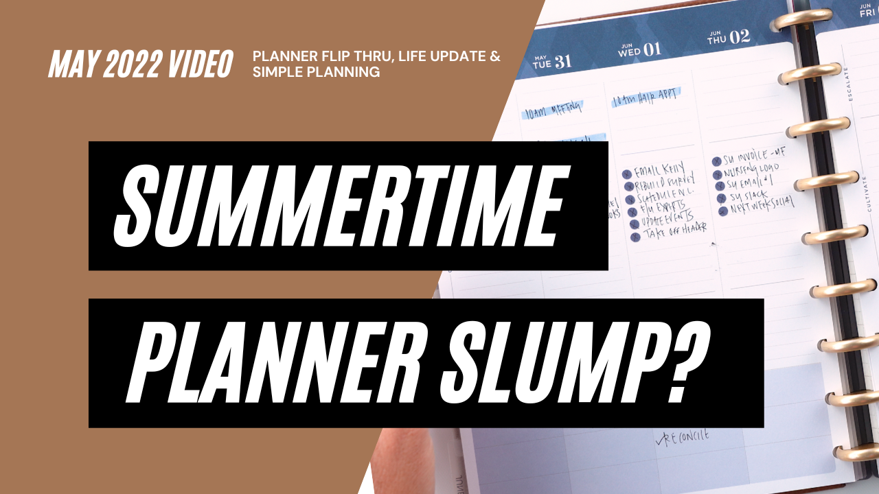 May 2022 Wrap-Up | Summer Planner Slump?